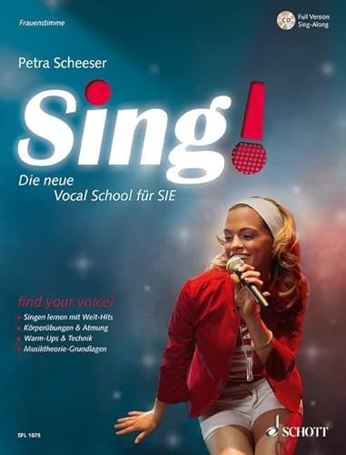 Sing!: Die neue Vocal School für SIE. Band 1. Frauenstimmen. (Schott Pro Line, Band 1) von Schott Music